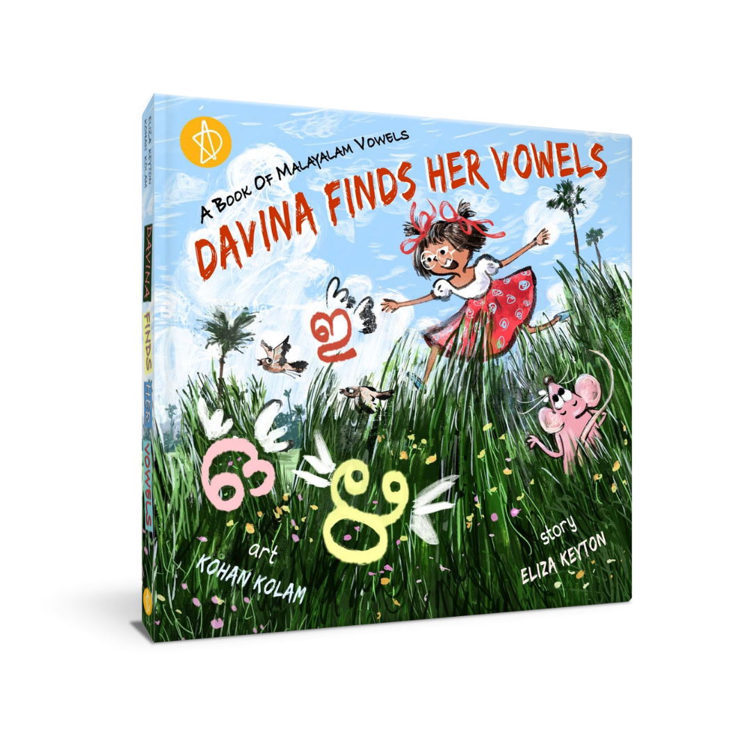 Davina Finds Her Vowels: A Book of Malayam Vowels
